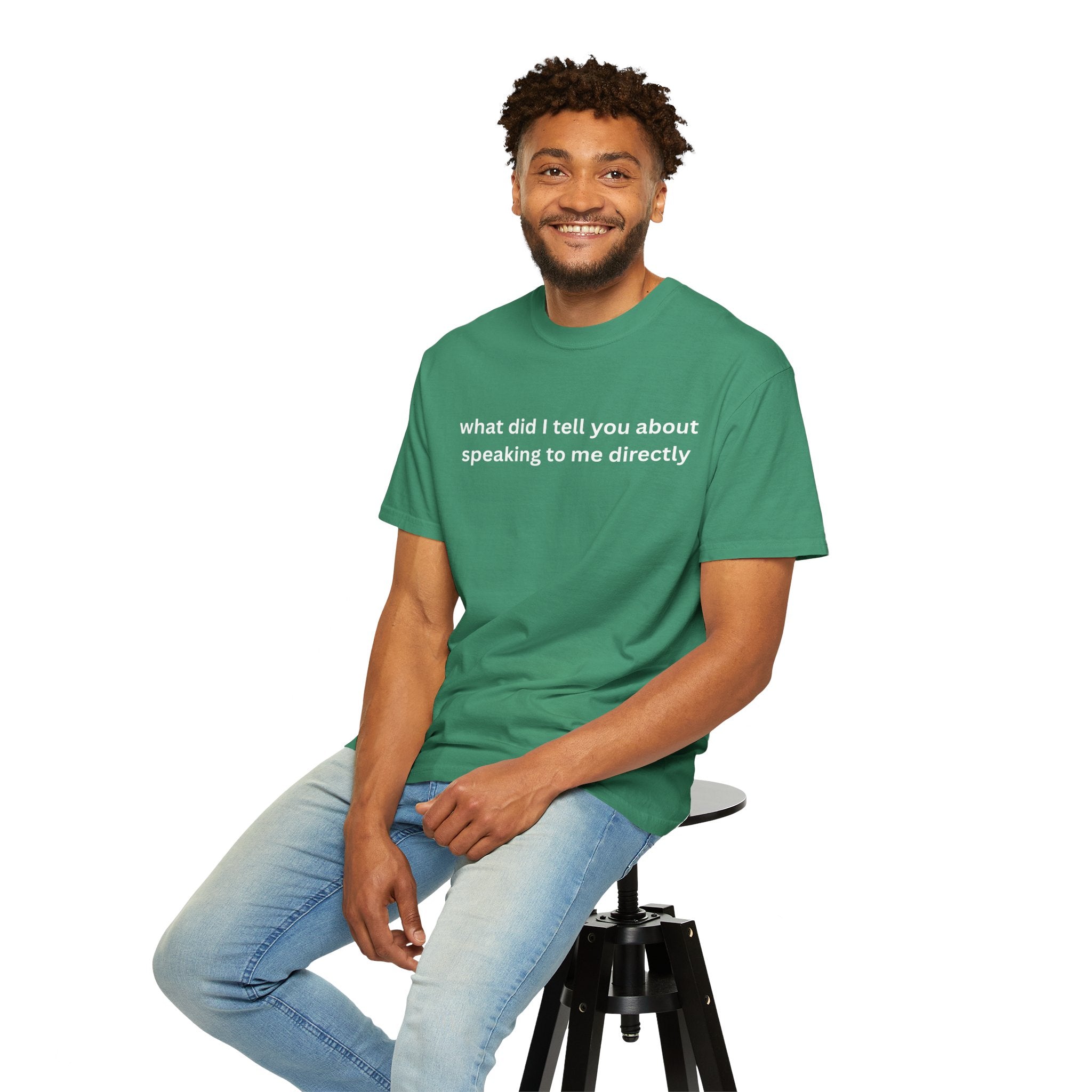 Funny Statement T-Shirt for Casual Vibes, "What did i tell you"