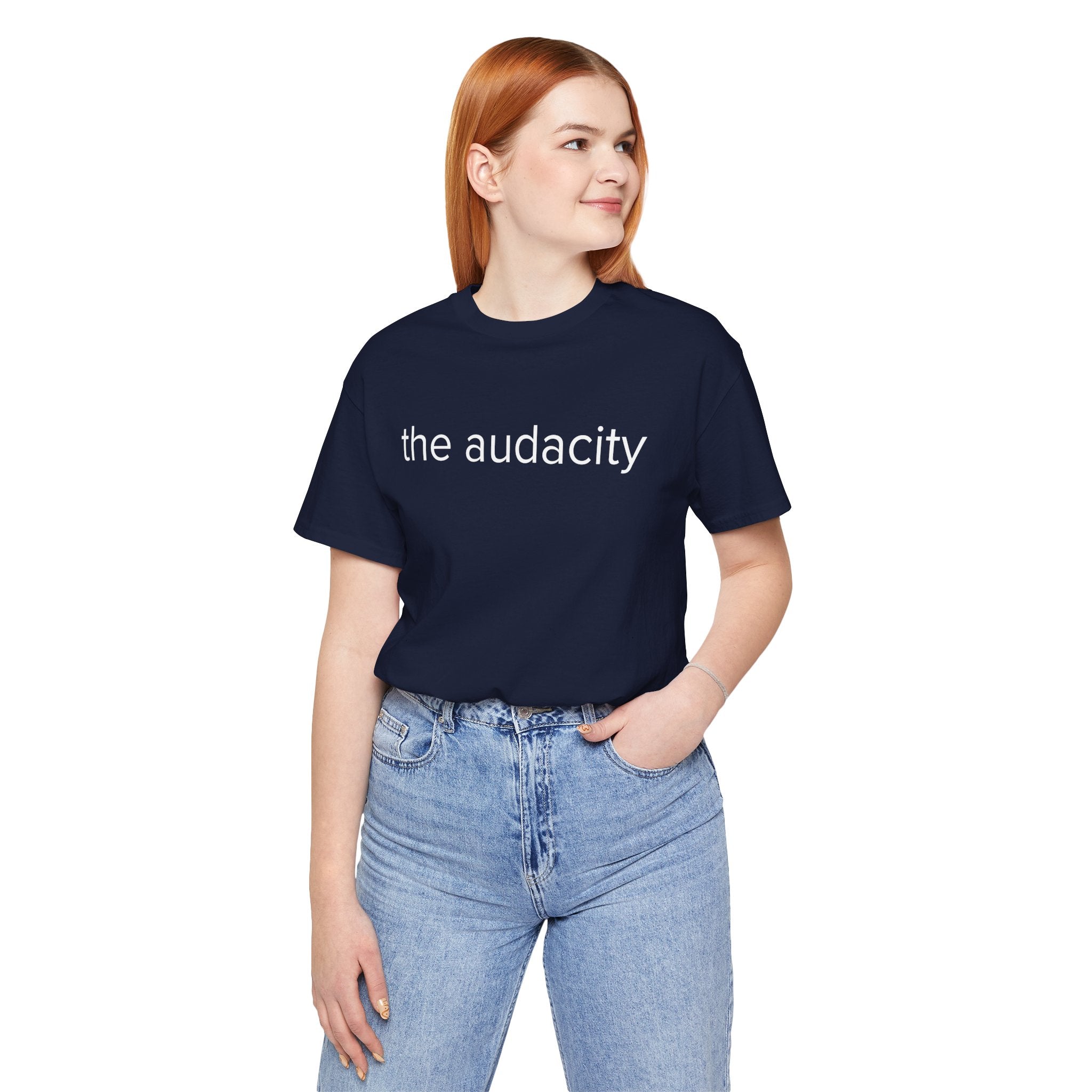 "the audacity" Unisex Tee,