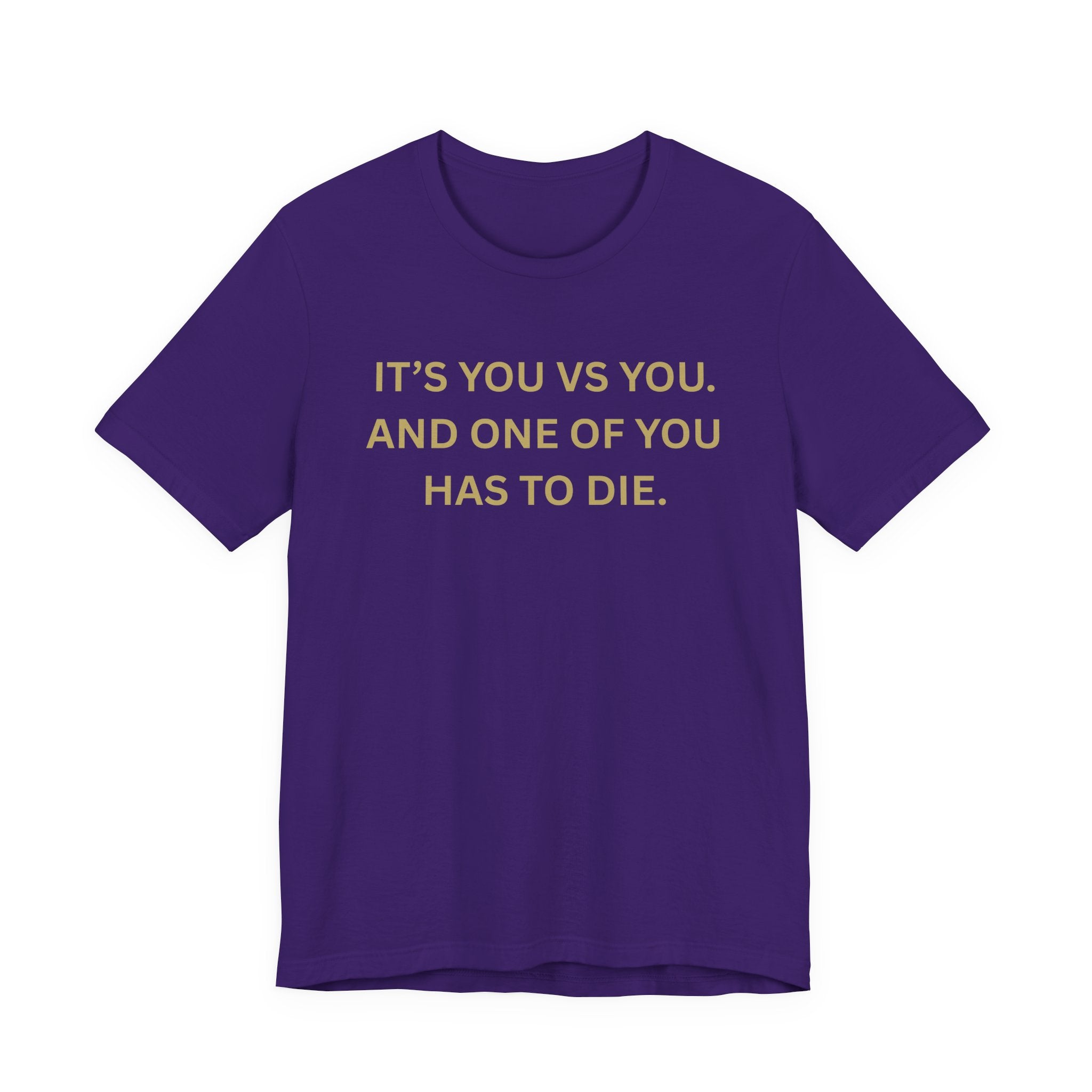 Motivational Tee, Unisex Short Sleeve Shirt "It's You Vs You"