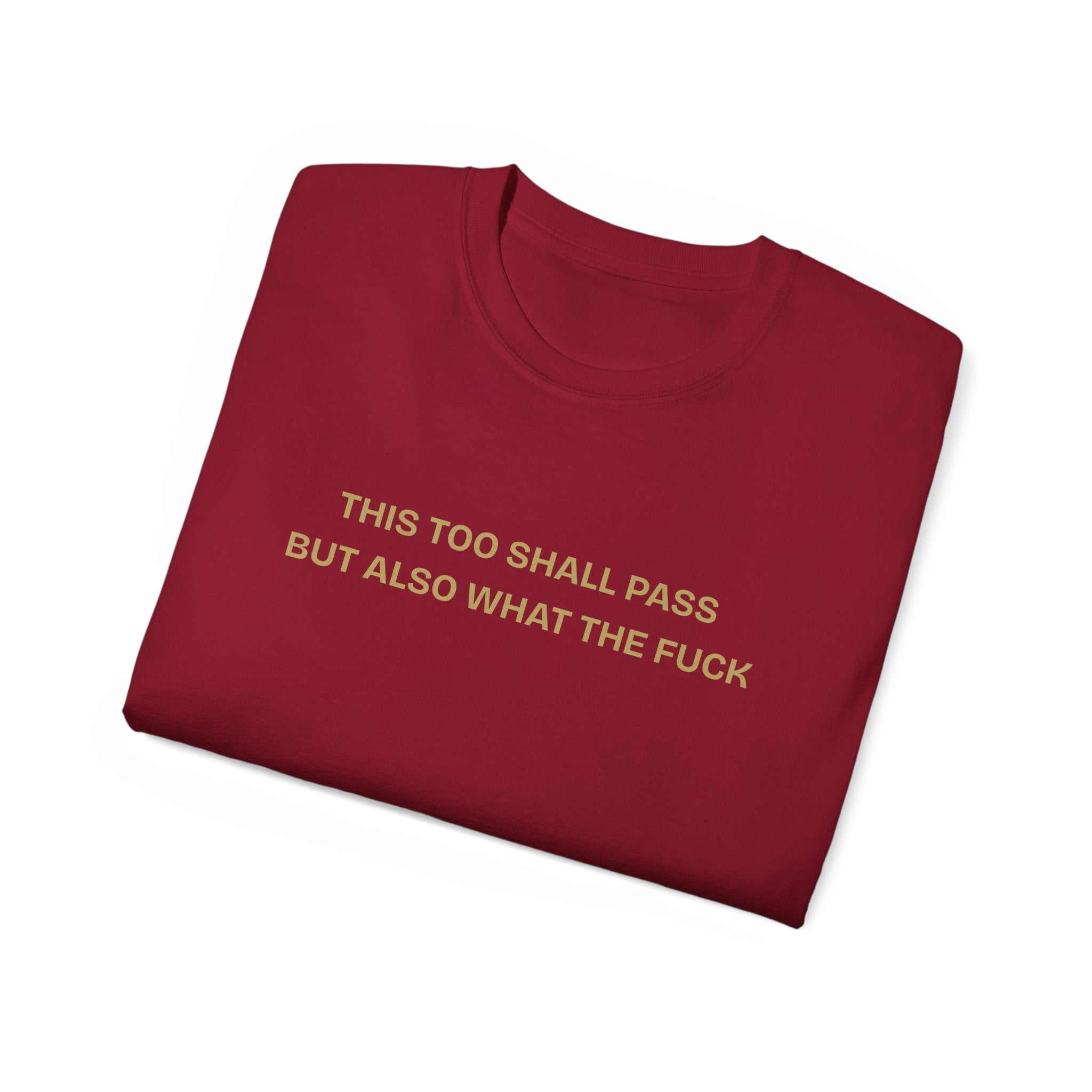 Humorous Quote Tee, Casual Unisex T-Shirt "This too shall pass"