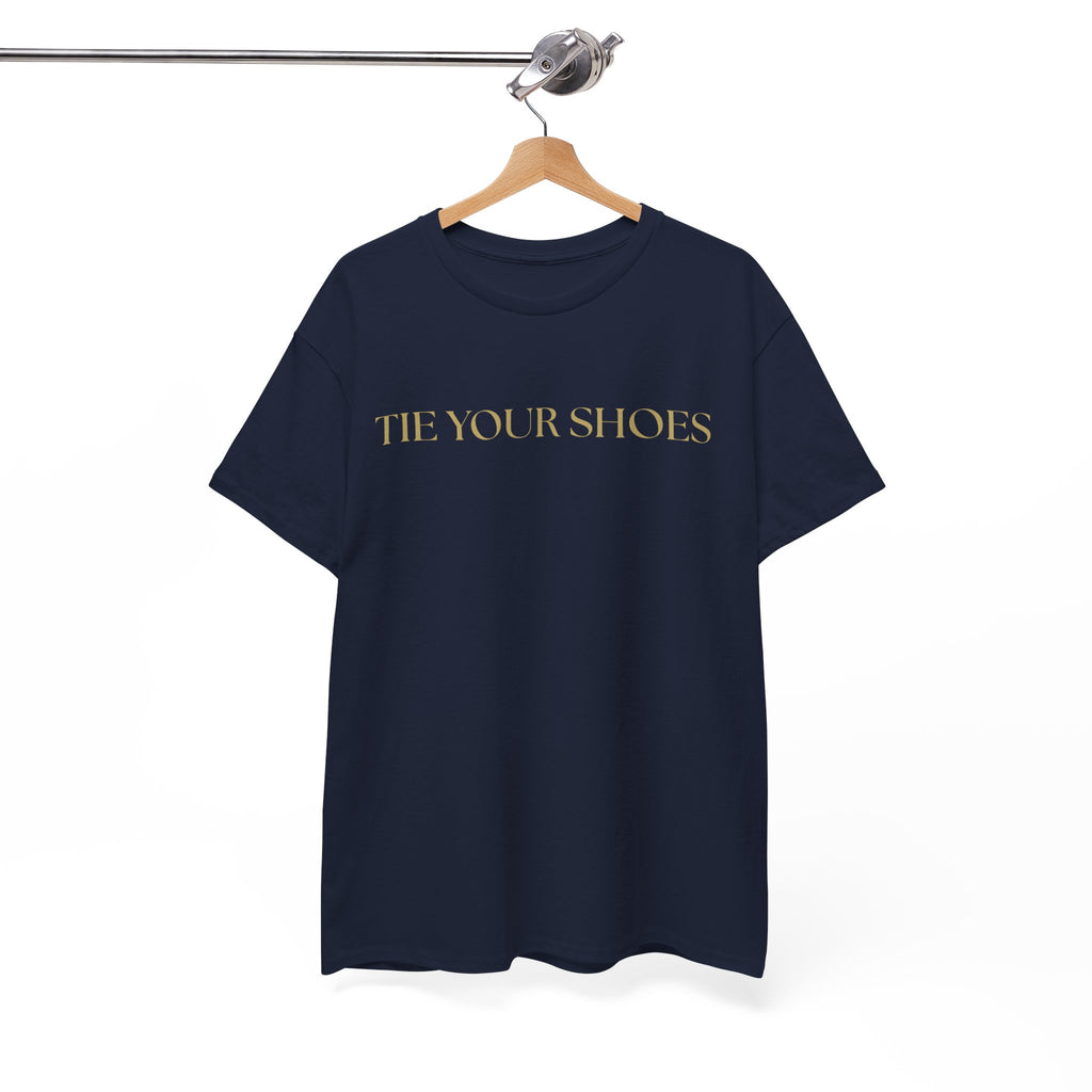 Unisex Heavy Cotton Tee "Tie your shoes"